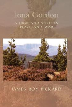 Paperback Iona Gordon: A Highland Spirit in Peace and War Book