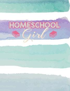 Paperback Homeschool Girl: Home Education Themed College Ruled Composition Notebook Book