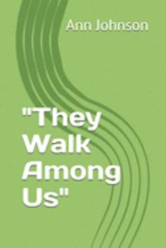 Paperback "They Walk Among Us" Book