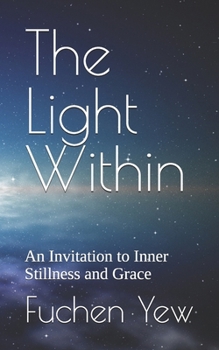 Paperback The Light Within: An Invitation to Inner Stillness and Grace Book