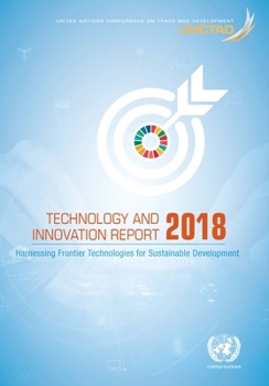 Paperback Technology and Innovation Report 2018: Harnessing Frontier Technologies for Sustainable Development Book