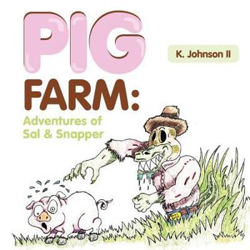 Paperback Pig Farm: Adventures of Sal & Snapper: Adventures of Sal & Snapper Book
