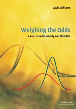 Paperback Weighing the Odds: A Course in Probability and Statistics Book