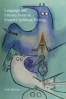 Paperback Language and Literary Form in French Caribbean Writing Book