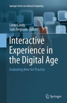 Paperback Interactive Experience in the Digital Age: Evaluating New Art Practice Book
