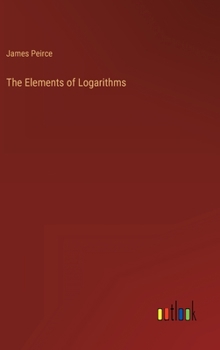 Hardcover The Elements of Logarithms Book