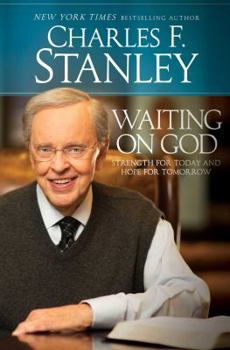 Hardcover Waiting on God: Strength for Today and Hope for Tomorrow Book