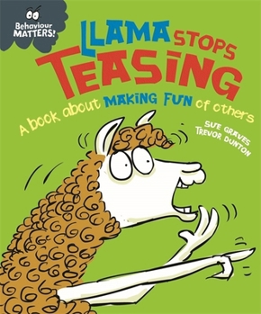 Paperback Llama Stops Teasing: A book about making fun of others (Behaviour Matters) Book