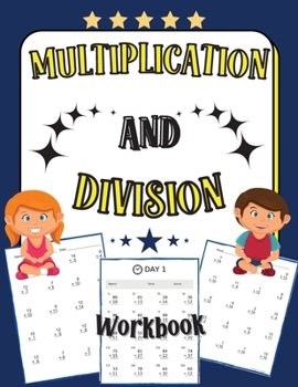 Paperback Multiplication and Division Workbook: 100 Days of Practice Exercises for Kids Age 5-8 Book