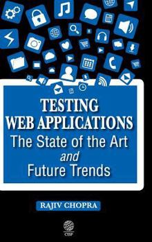 Hardcover Testing Web Applications: The State of the Art and Future Trends Book