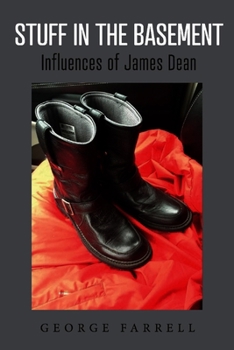 Paperback Stuff in the Basement: Influences of James Dean: Volume 1 Book