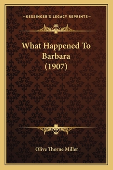 Paperback What Happened To Barbara (1907) Book