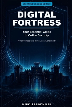 Paperback Digital Fortress: Your Essential Guide to Online Security Book