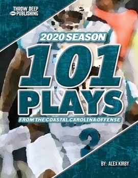 Paperback 101 Plays from the Coastal Carolina Offense: 2020 Edition Book