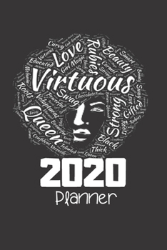 Virtuous, Love, Rubies, Beauty, Queen, Roots, Gifted, Confident, etc., 2020 PLANNER: Natural Hair 2020 Planner: 370 Pages, Journal, 6"X 9", WORD CLOUD TERMS 1
