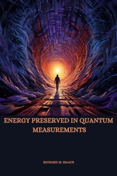 Paperback Energy Preserved in Quantum Measurements Book
