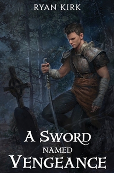 A Sword Named Vengeance - Book #3 of the Last Sword in the West