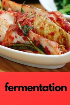 Paperback fermentation: Notebook for fermenting like kimchi or sauerkraut or other preserves and pickles Book