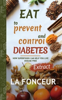 Paperback Eat to Prevent and Control Diabetes (Full Color Print): Extract edition Book