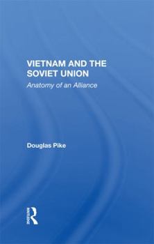 Hardcover Vietnam and the Soviet Union: Anatomy of an Alliance Book