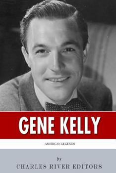 American Legends: The Life of Gene Kelly - Book  of the American Legends