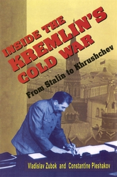 Paperback Inside the Kremlin's Cold War: From Stalin to Khrushchev Book