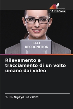 Rilevamento e tracciamento di un volto umano dai video (Italian Edition)