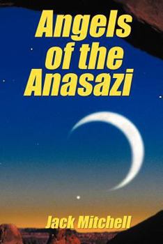 Paperback Angels of the Anasazi Book