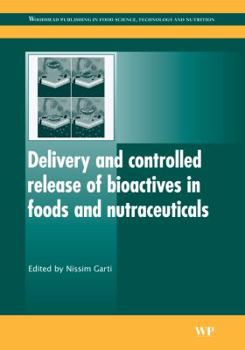 Hardcover Delivery and Controlled Release of Bioactives in Foods and Nutraceuticals Book