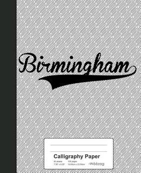 Paperback Calligraphy Paper: BIRMINGHAM Notebook Book