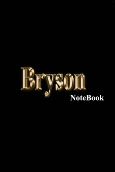 Bryson Notebook: Name Monogram 9 x 6 Blank, lined writing Journal/Notebook diary, and notes