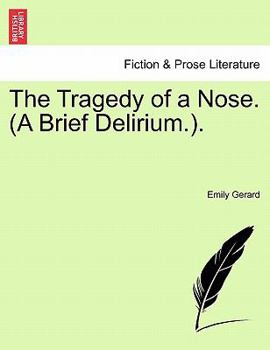 Paperback The Tragedy of a Nose. (a Brief Delirium.. Book