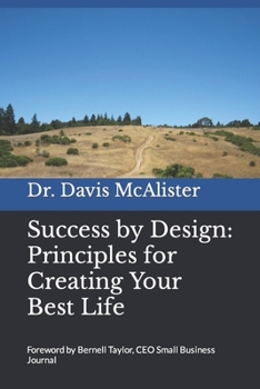 Paperback Success by Design: Principles for Creating Your Best Life Book