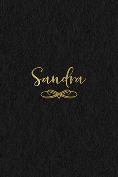 Sandra: Personalized Journal to Write In Black Gold Custom Name Line Notebook