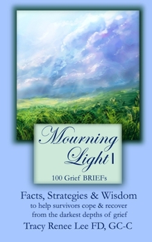 Paperback Mourning Light 1: 100 Grief Briefs Book