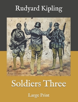 Paperback Soldiers Three: Large Print Book
