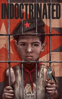 Paperback Indoctrinated: About the formation of the "new man" in autocratic Cuba. Book