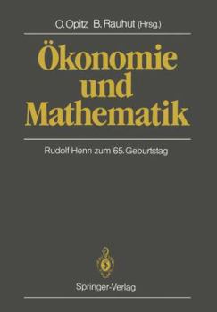 Paperback Ökonomie Und Mathematik: Rudolf Henn Zum 65. Geburtstag [German] Book