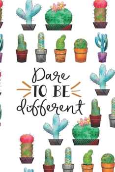 Paperback Dare To Be Different: Cactus Inspirational Quote Lined Journal - Personal Diary to write in - Ruled Notebook Diary - Soft Matte Cover - 120 Book