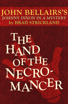 The Hand of the Necromancer - Book #10 of the Johnny Dixon
