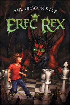 The Dragon's Eye - Book #1 of the Erec Rex