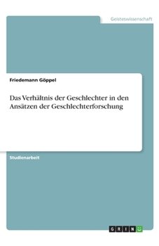 Paperback Das Verhältnis der Geschlechter in den Ansätzen der Geschlechterforschung [German] Book