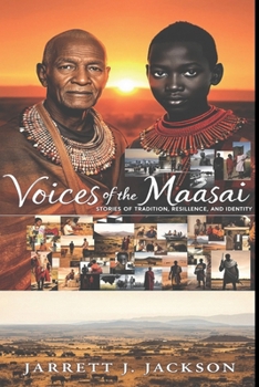 VOICES OF THE MAASAI: Stories of Tradition, Resilience, and Identity