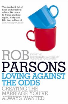 Paperback Loving Against the Odds. Rob Parsons Book