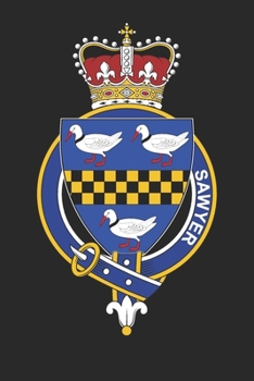 Sawyer: Sawyer Coat of Arms and Family Crest Notebook Journal (6 x 9 - 100 pages)