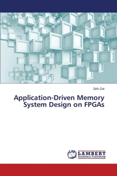 Paperback Application-Driven Memory System Design on FPGAs Book