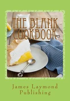 Paperback The Blank Cookbook: For Your Recipes Book