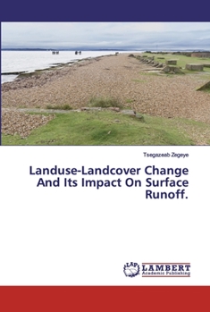 Paperback Landuse-Landcover Change And Its Impact On Surface Runoff. Book