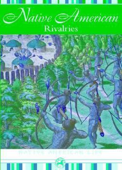 Native American Rivalries - Book  of the Native American Life