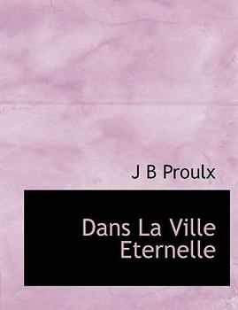 Paperback Dans La Ville Eternelle [French] Book